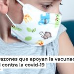 «Cinco razones que apoyan la vacunación infantil contra la covid-19» por Raúl Rivas Gonzalez
